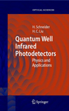 Quantum well infrared photodetectors : physics and applications / H. Schneider, H.C. Liu. 