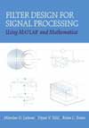 Filter design for signal processing using MATLAB and Mathematica