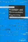 An introduction to reliability and maintainability engineering