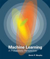 Machine learning : a probabilistic perspective / Kevin P. Murphy.