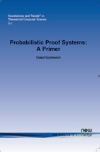 Probabilistic Proof Systems: A Primer -- Oded Goldre