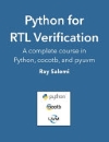    Salemi, Ray. Python for RTL Verification : a Complete Course in Python, Cocotb, and Pyuvm / Ray Salemi. Boston: Boston Light Press, 2022.