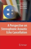 A Perspective on Stereophonic Acoustic Echo Cancellation / by Jacob Benesty, Constantin Paleologu, Tomas Gänsler, Silviu Ciochină. Berlin: Springer, 2011. 