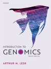 Lesk, Arthur M. Introduction to Genomics / Arthur M. Lesk. Fourth edition. New York: Oxford University Press, 2025.