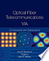 Optical fiber telecommunications VIA components and subsystems / Ivan P. Kaminow, Tingye Li, Alan E. Willner.